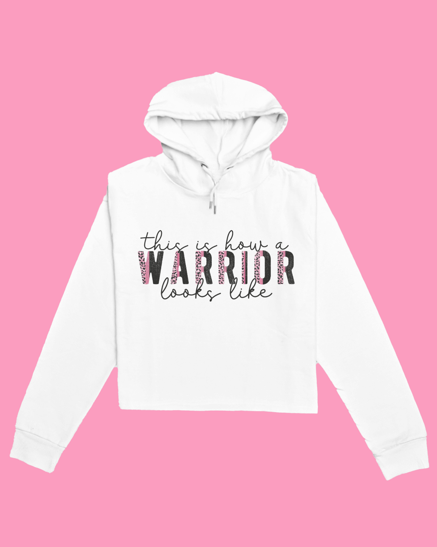 "This is How a Warrior Looks Like" - Breast Cancer Awareness Hoodie