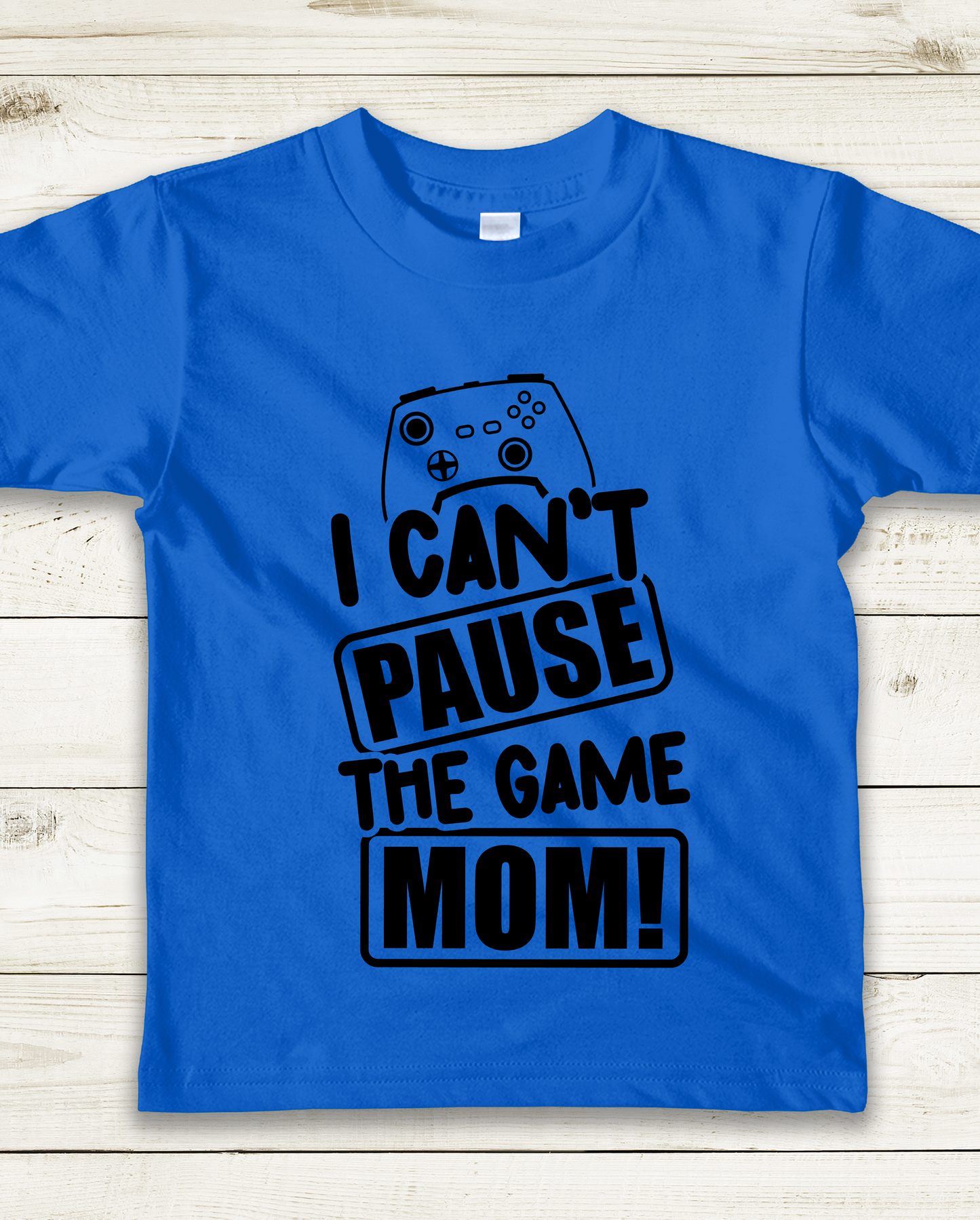 "I Can't Pause the Game MOM!"- Kids T-Shirt