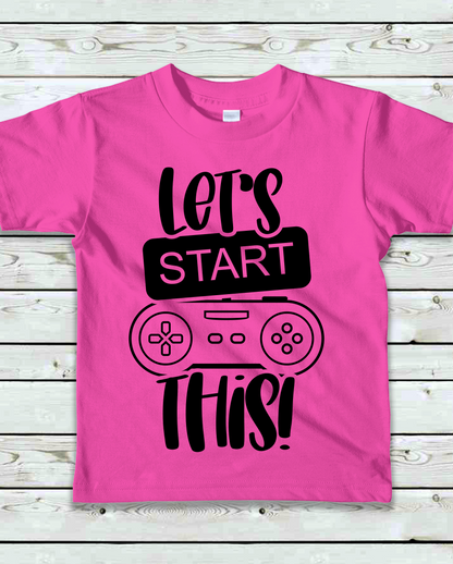 "Let's Start This" Gamer Kids T-Shirt