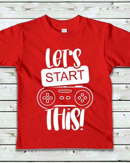 "Let's Start This" Gamer Kids T-Shirt