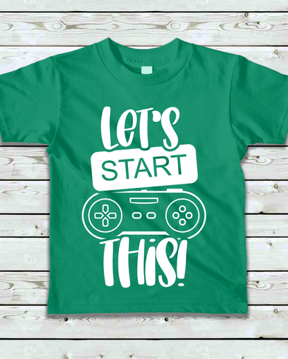 "Let's Start This" Gamer Kids T-Shirt