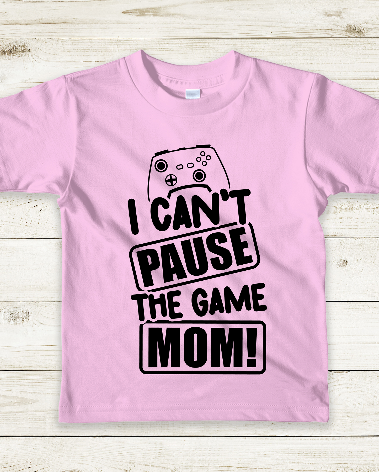 "I Can't Pause the Game MOM!"- Kids T-Shirt