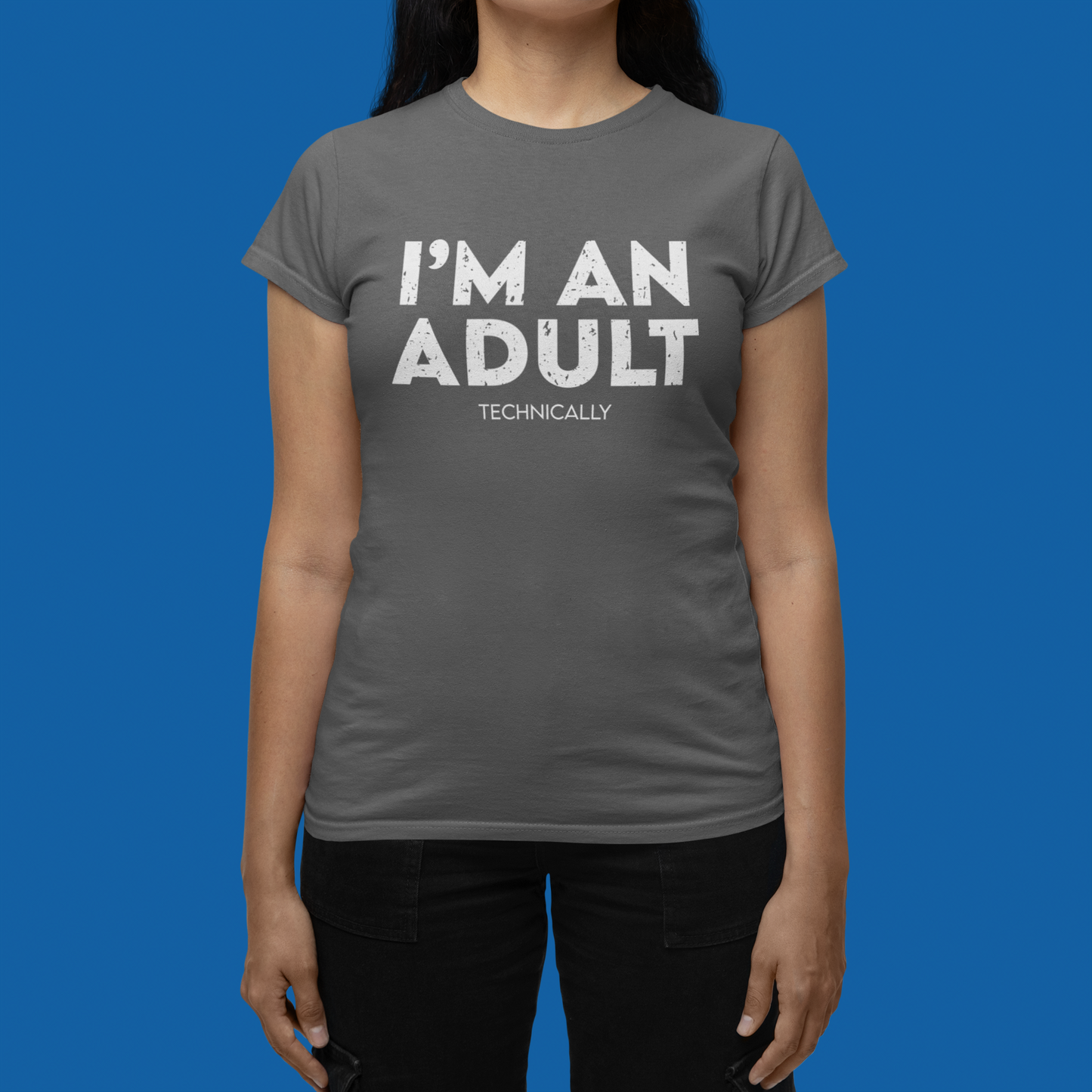 "I'm An Adult Technically" T-Shirts