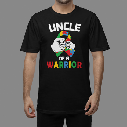 "Uncle Of A Warrior" - Autism T-Shirt