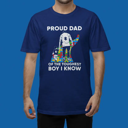 "Proud Dad of the Toughest Boy I Know" - Autism T-Shirt