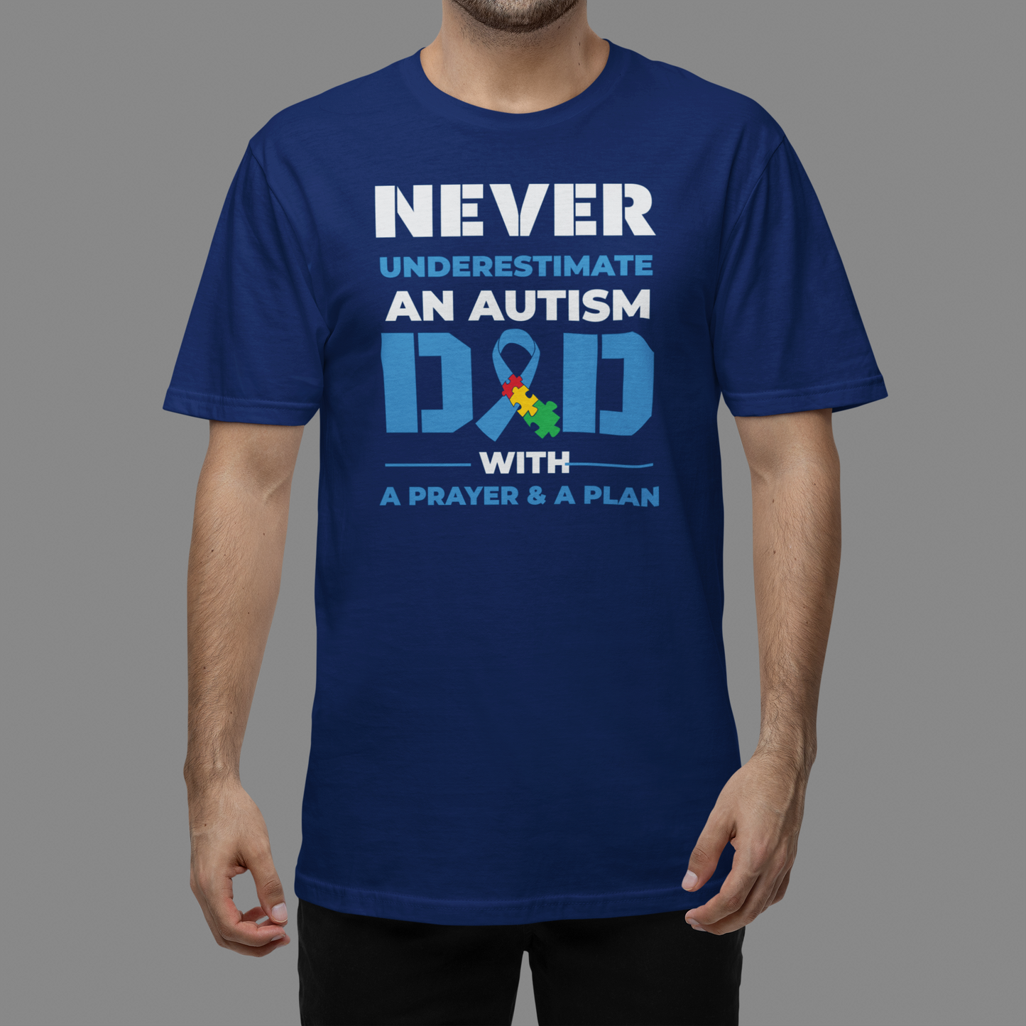 "Never Underestimate an Autism DAD With a Prayer & A Plan" - T-Shirt