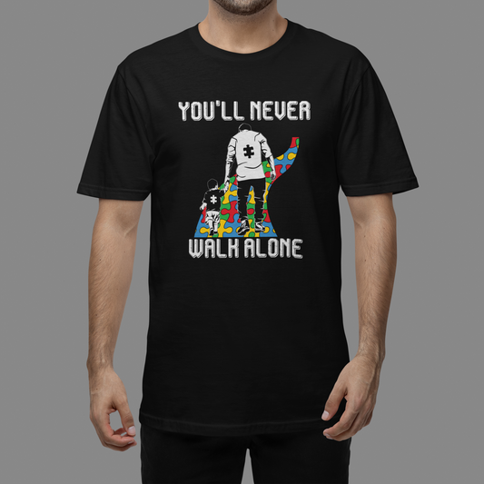 "You'll Never Walk Alone" - Autism T-Shirt