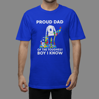 "Proud Dad of the Toughest Boy I Know" - Autism T-Shirt