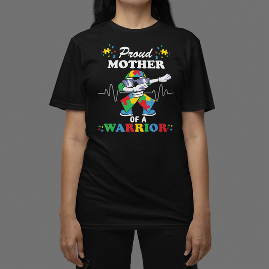 "Proud Mother of a Warrior" - Autism T-Shirt