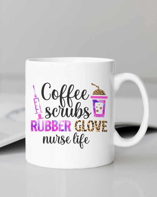 "Coffee Scrubs and Rubber Gloves" #Nurse Life Mug 12 or 15 oz.