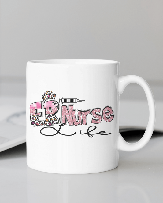 "ER Nurse Life Mug" 12 or 15 oz.