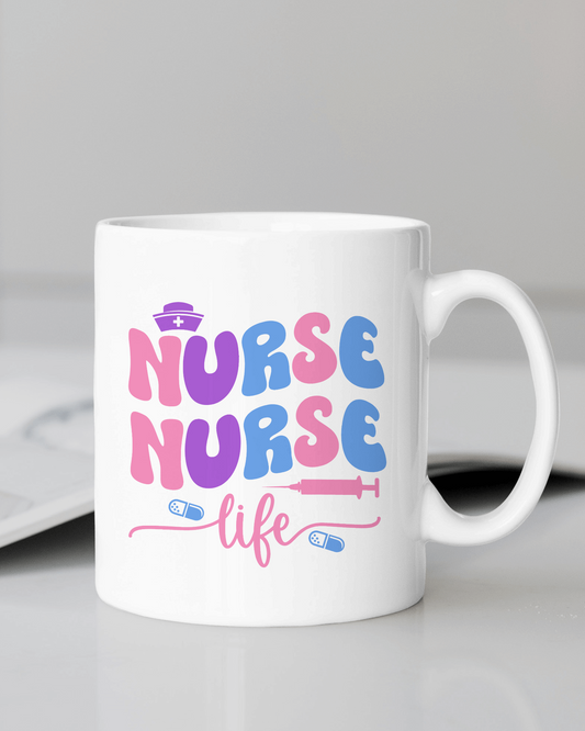 "Nurse Nurse Life Mug 12 or 15 oz.