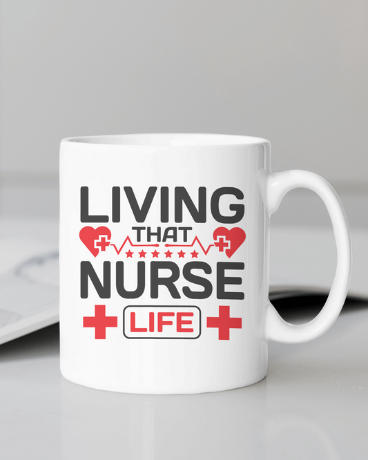 "Living That Nurse Life" 12 or 15 oz. mug