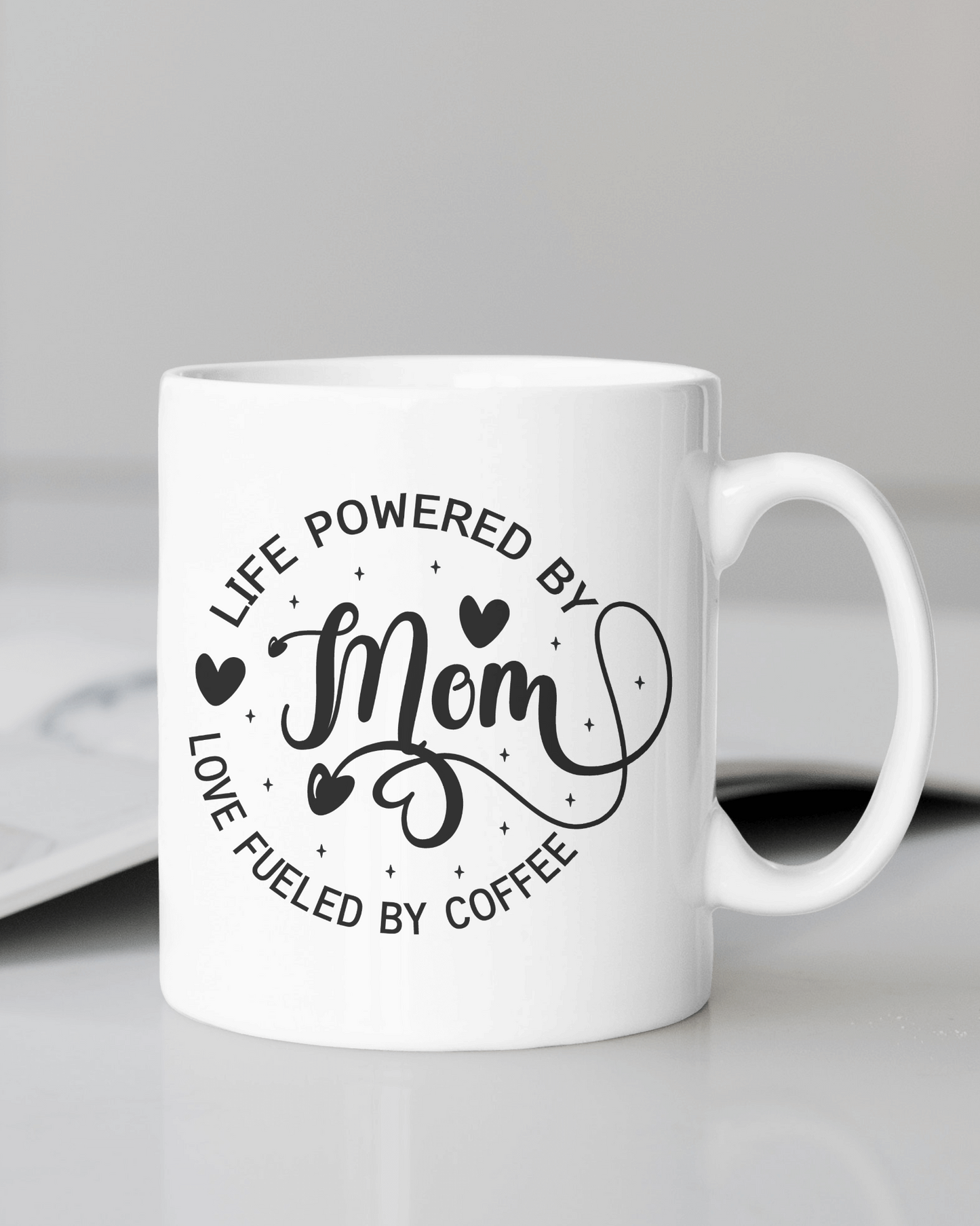 "Life Powered by Mom, Love Fueled by Coffee... #Mom Life" Mug 12 or 15 oz.