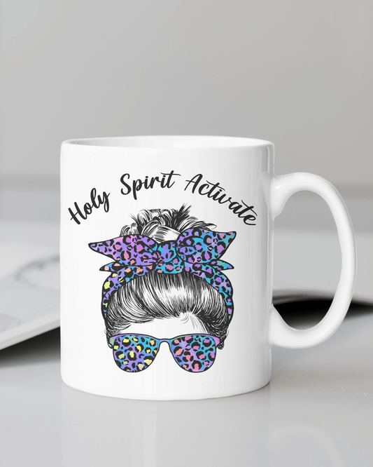 "Holy Spirit Activate... #Mom Life" Mug 12 or 15 oz.