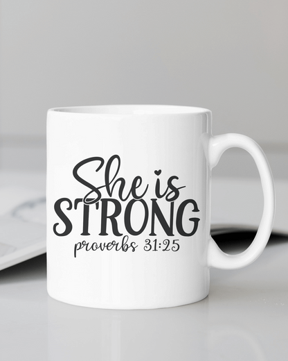 She Is Strong Coffee Mug 12 or 15 oz.