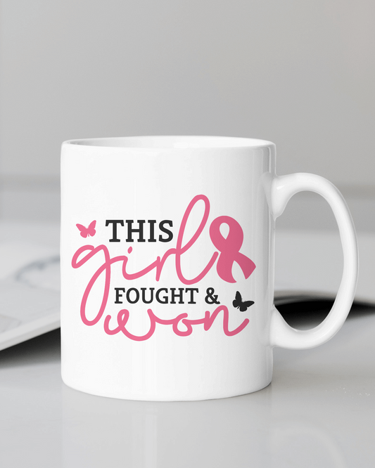 "This Girl Fought & Won" 12 oz Mug.