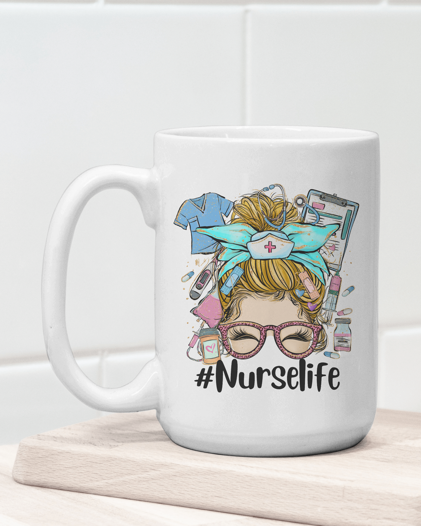 "Nurse Life" 12 or 15 oz. mug