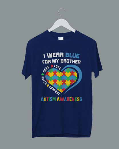 I Wear Blue for My Brother - Autism T-Shirt