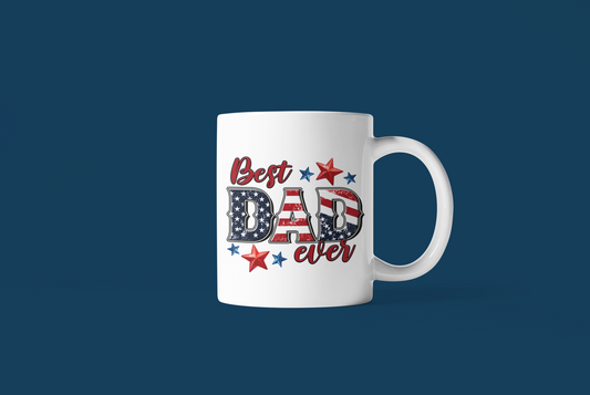 " Best Dad Ever " Mug 12 or 15 oz