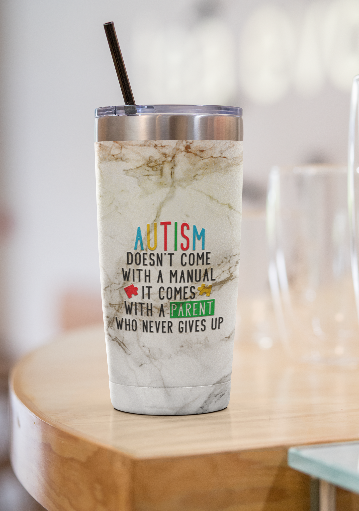 "Autism Doesn't Come with A Manual It Comes with A Parent Who Never Gives Up" 20 or 30 oz. Tumblers.