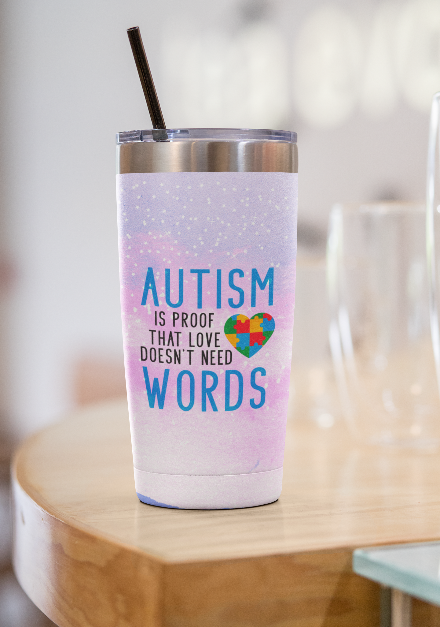 "Autism Is Proof That Love Doesn't Need Words" 20 or 30 oz. Tumblers.