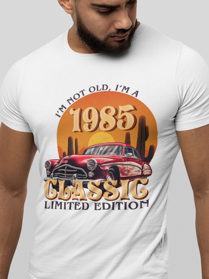 "I'm Not Old, I'm a (YOB) Classic Limited Edition" Birthday T-Shirts