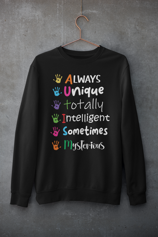 "Autism: Always, Unique, Totally, Interesting, Sometimes, Mysterious" Sweatshirt