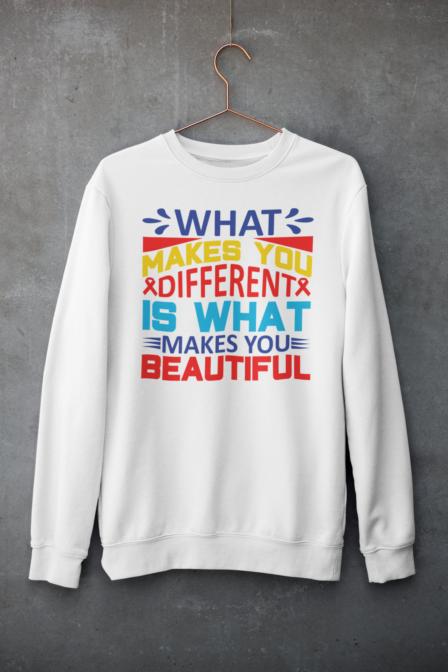 "What Makes You Different Is What Makes You Beautiful" Sweatshirt