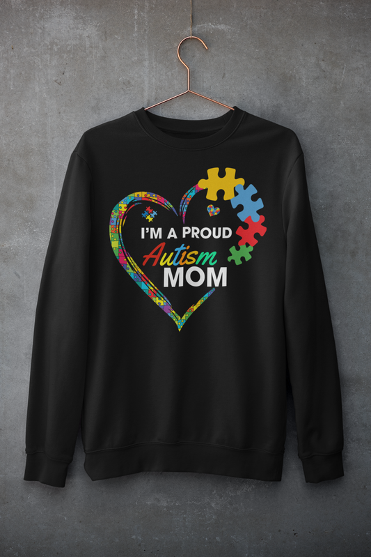 "I'm A Proud Autism Mom" Sweatshirt