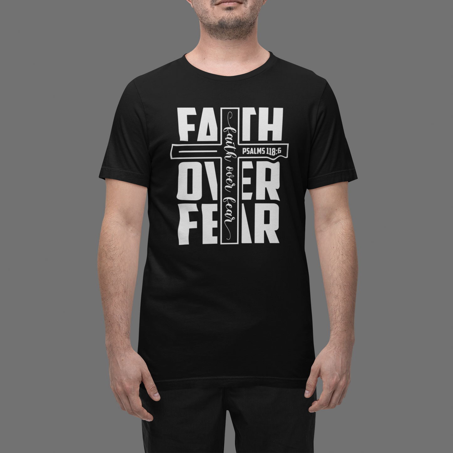 Faith Over Fear - T-Shirt