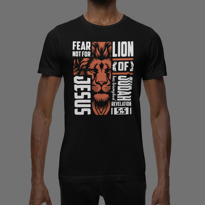 Fear Not for Jesus Lion of Judah has Triumphed - T-Shirt