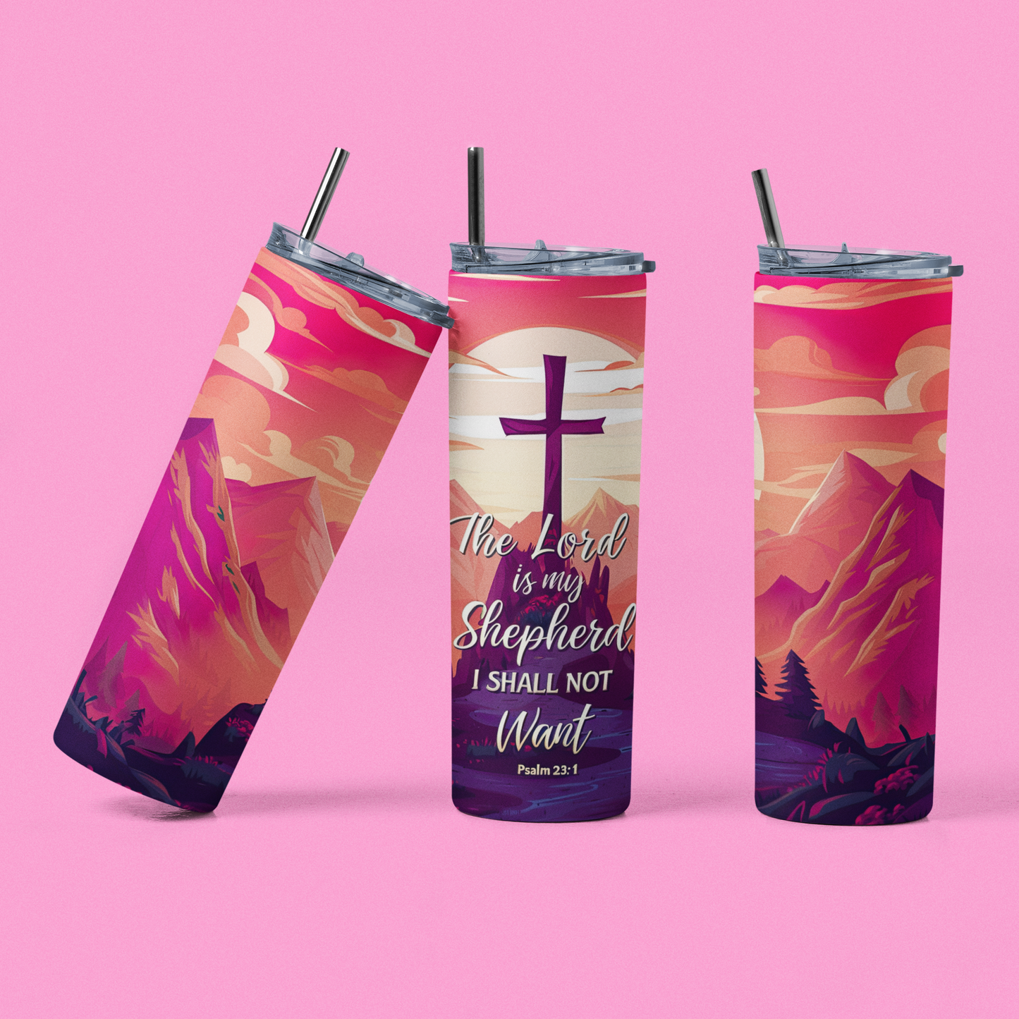 "The Lord Is My Shepard I Shall Not Want" 20 or 30 oz Skinny Tumbler