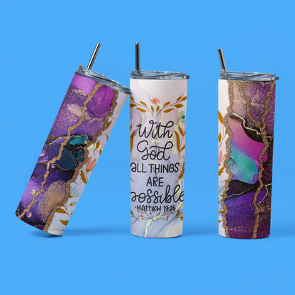 "With God All Things Are Possible" 20 or 30 oz Skinny Tumbler