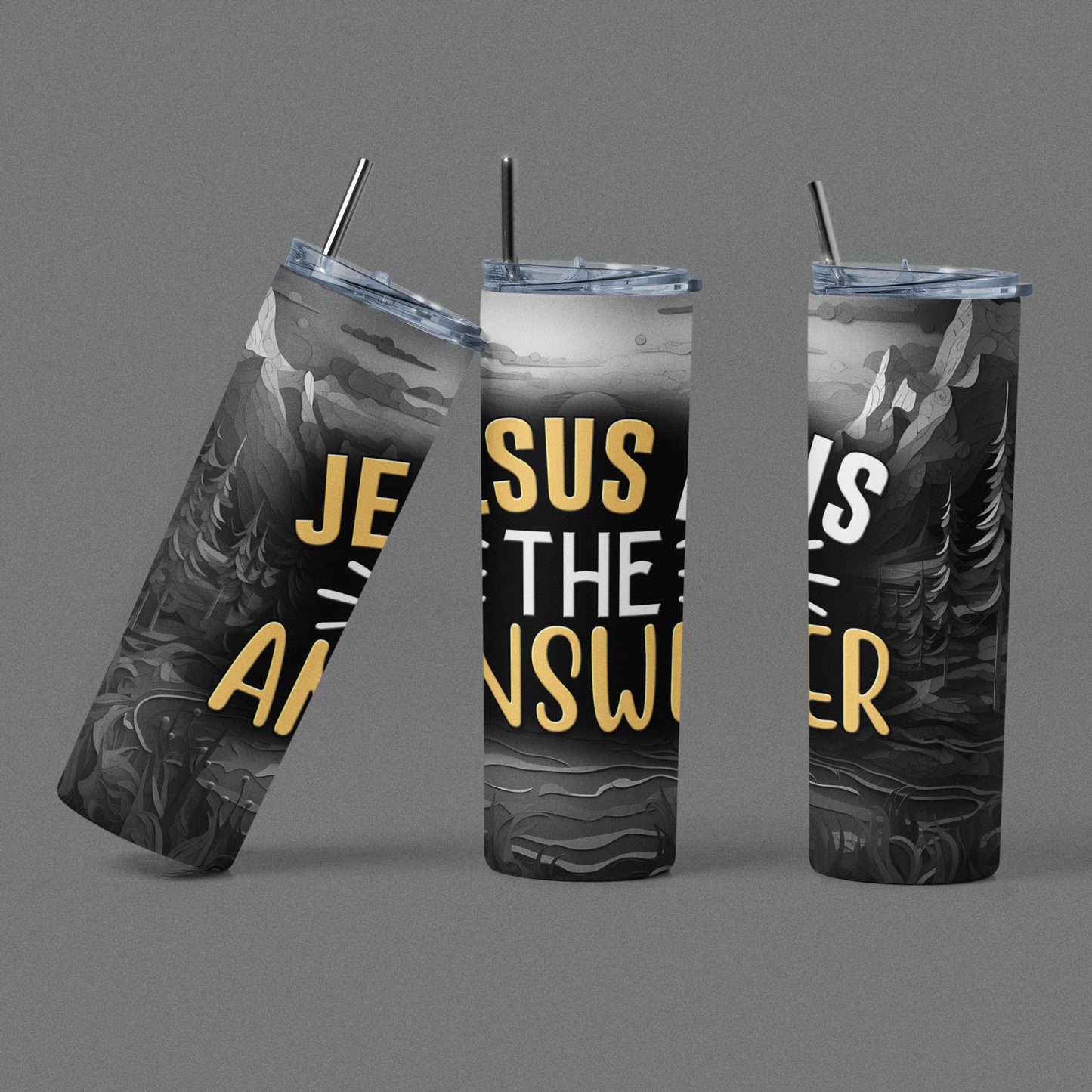 "Jesus Is the Answer" 20 or 30 oz. Skinny Tumbler