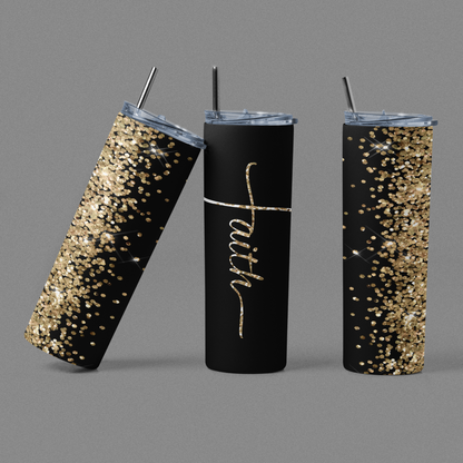 "Faith" 20 or 30 oz. Skinny Tumblers