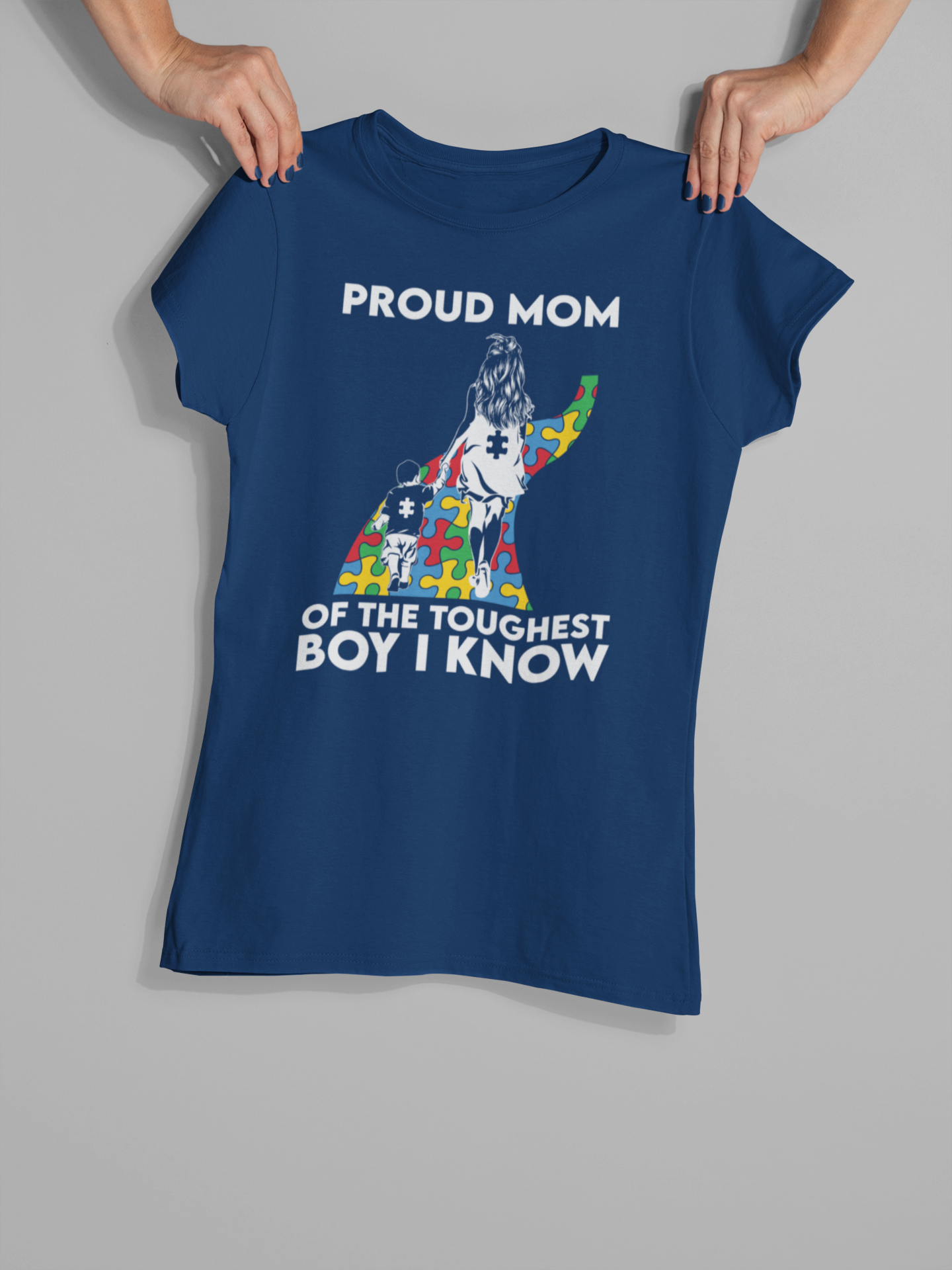 "Proud Mom of the Toughest Boy I Know" - Autism T-Shirt