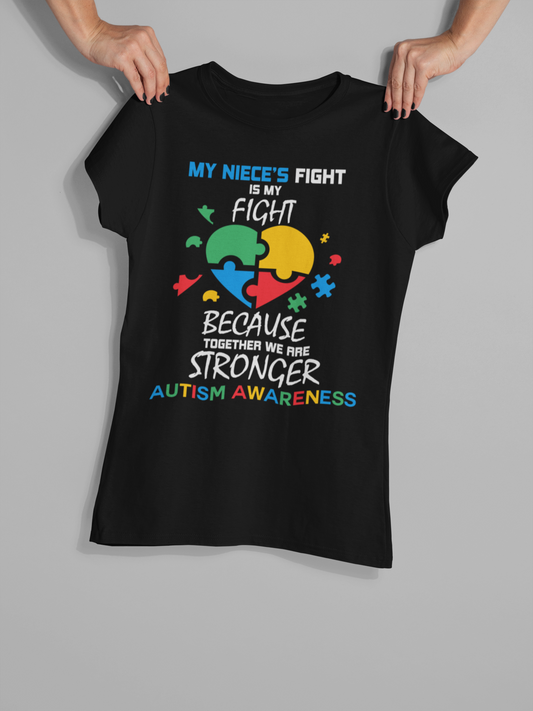 "My Nieces Fight Is My Fight..." - T-Shirt