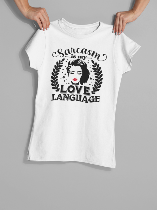 Sarcasm Is My Love Language - T-Shirt