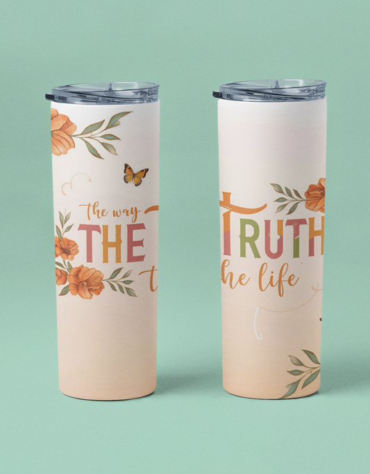 "The Way, The Truth, The Life" 20 or 30 oz Skinny Tumbler