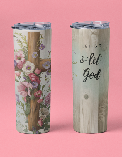 "Let Go & Let God" 20 or 30 oz Skinny Tumbler