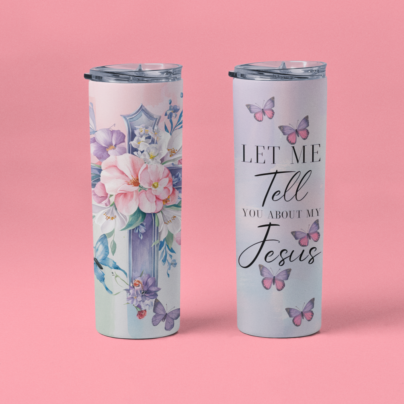 "Let me tell you about my Jesus" 20 or 30 oz Skinny Tumbler