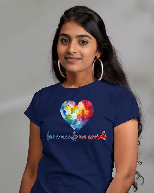Love Needs No Words- Autism T-Shirt