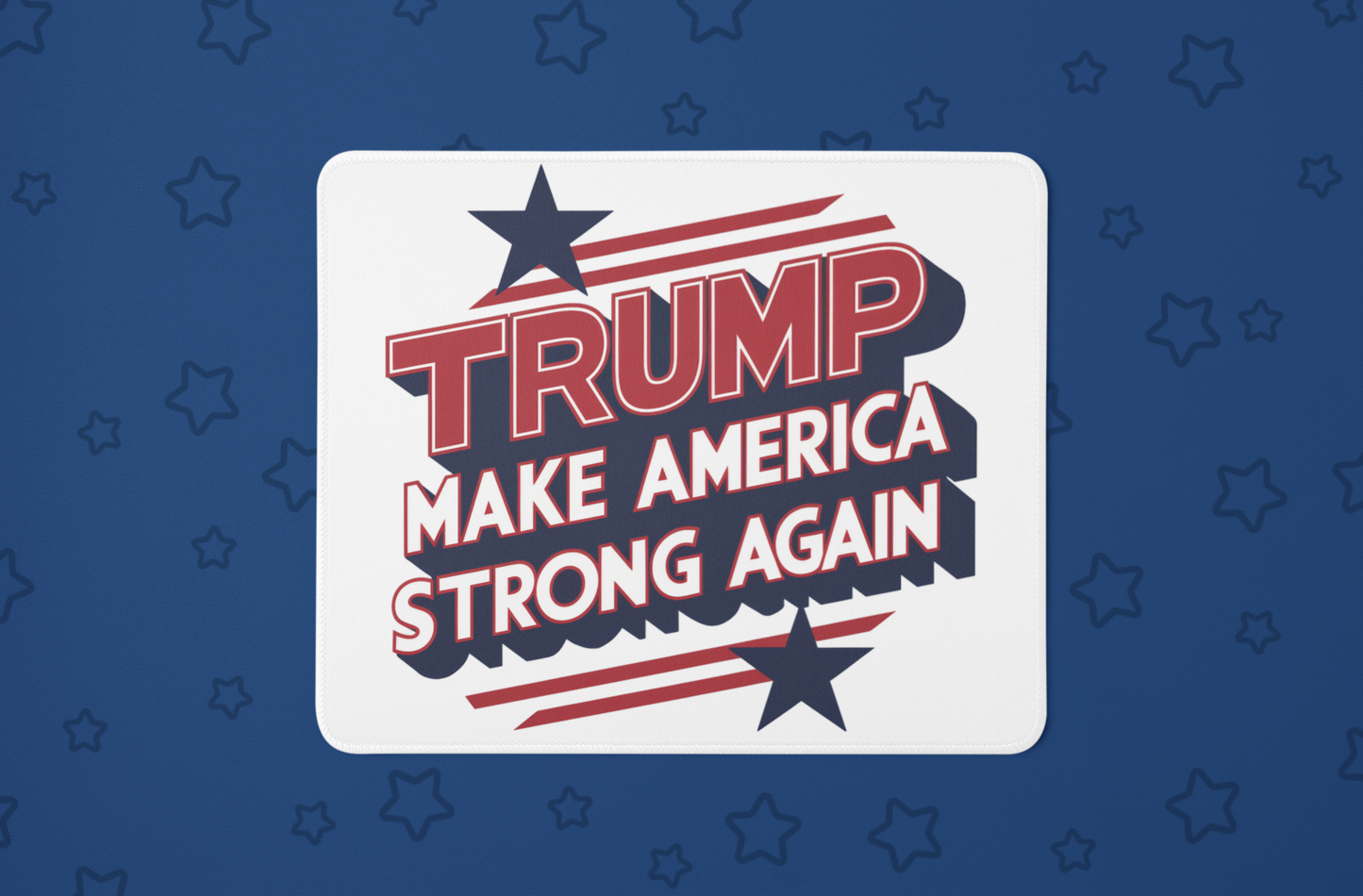 "Trump Make America Strong Again" Mouse Pads