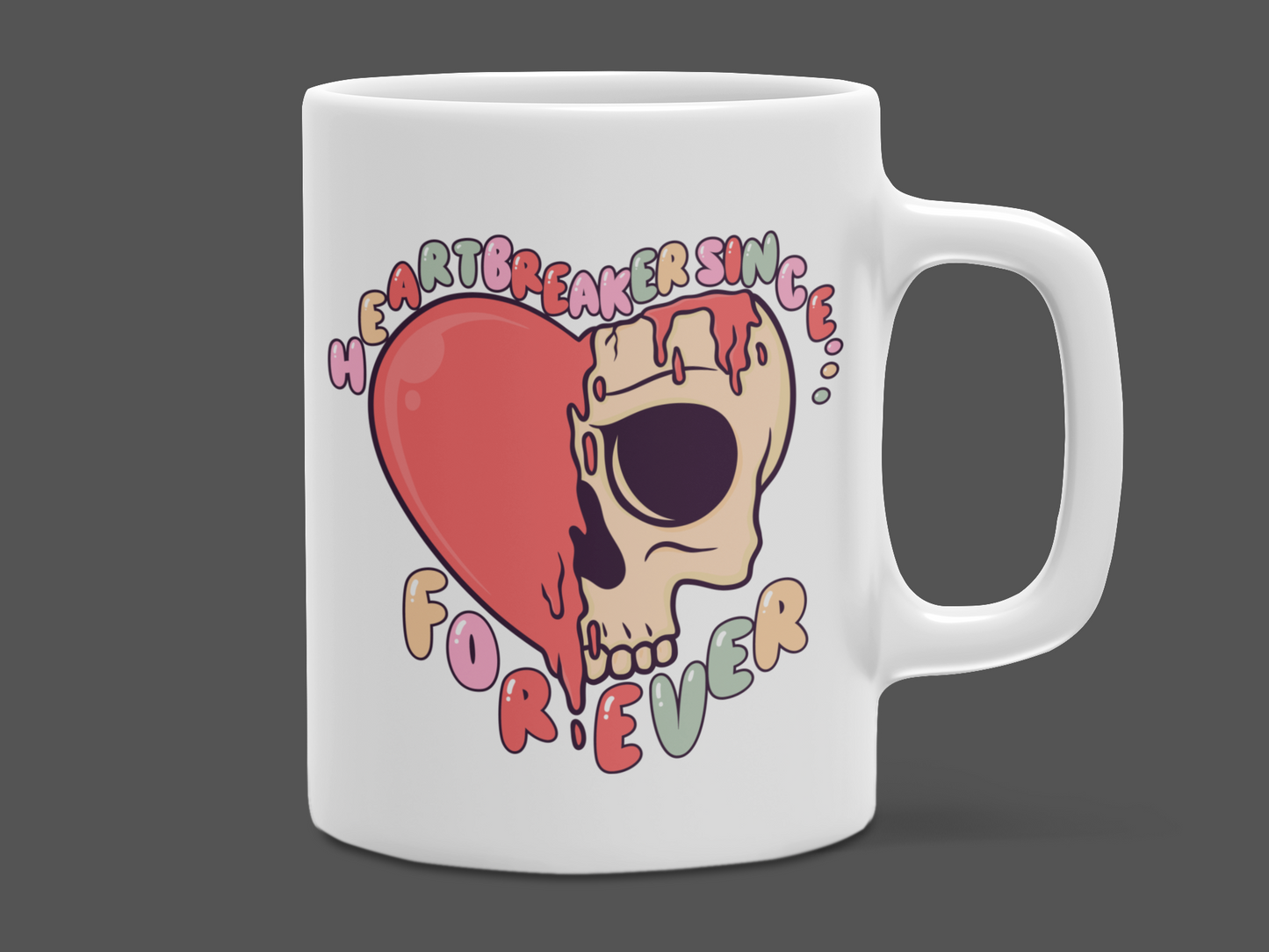 "Heart Breaker Since Forever" 12 oz and 15 oz. mug.