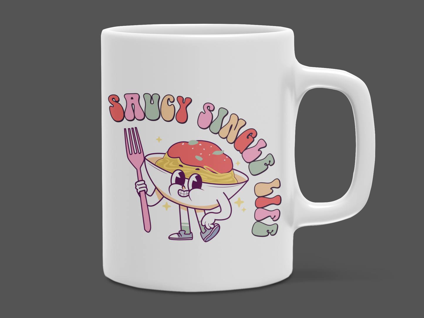 "Saucy Single Life" 12 oz and 15 oz. mug.