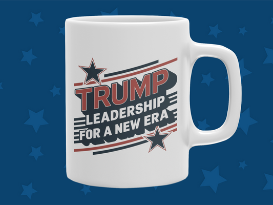 "Trump Leadership For A New Era" 12 or 15 oz. Mug