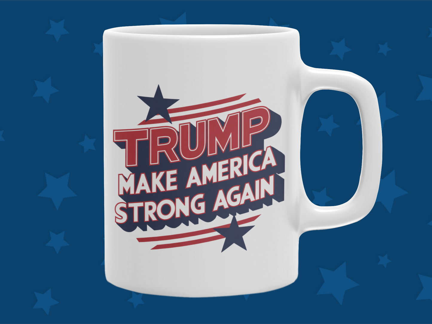 "Trump Make America Strong Again" 12 or 15 oz. Mug