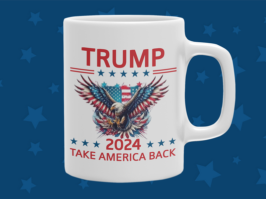 "Trump 2024 Take America Back" 12 or 15 oz. Mug