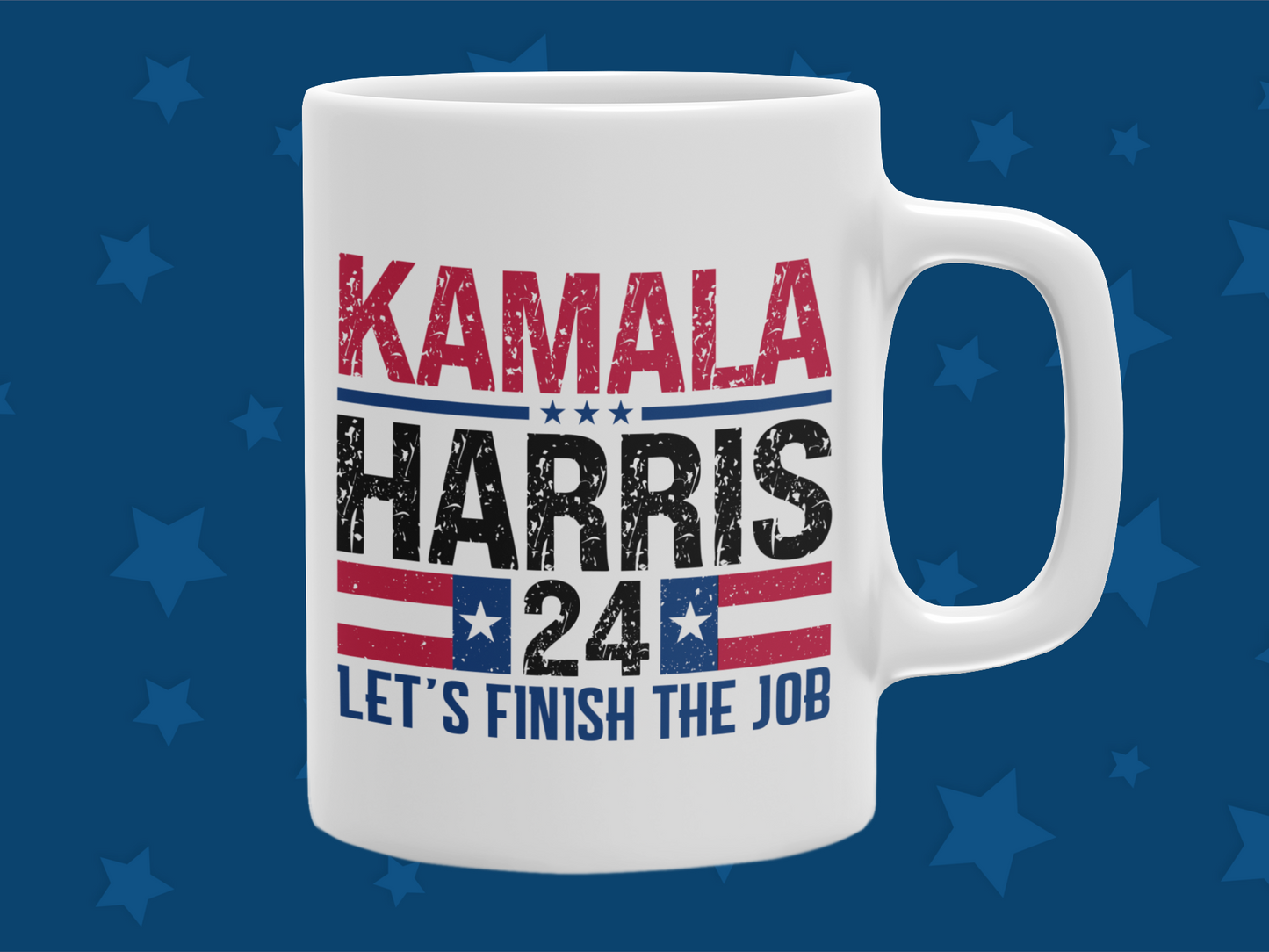 "Kamala Harris 24 Let's Finish The Job" 12 or 15 oz. Mug